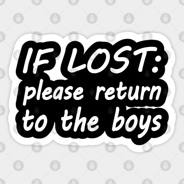 If lost please return to the boys Sticker by WolfGang mmxx